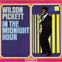 Wilson Pickett - In the Midnight Hour