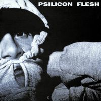 Psilicon Flesh - Psilicon Flesh