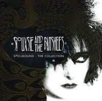 Siouxsie and the Banshees - Spellbound - The Collection