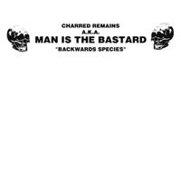Man Is the Bastard - Backward Species