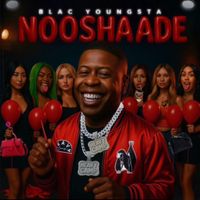 Blac Youngsta - NOOSHAADE