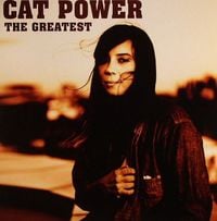 Cat Power - The Greatest