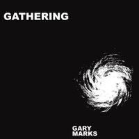 Gary Marks - Gathering