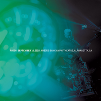 Phish - Sep. 16, 2025 | Ameris Bank Amphitheatre, Alpharetta, GA