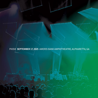 Phish - Sep. 17, 2025 | Ameris Bank Amphitheatre, Alpharetta, GA