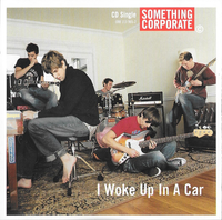 Something Corporate - I Woke Up In A Car