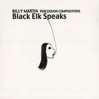 Billy Martin - Black Elk Speaks