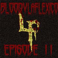 CHXPO - Bloody LaFlexico Pt.2