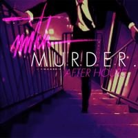 Mitch Murder - After Hours
