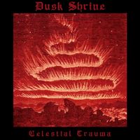 Dusk Shrine - Celestial Trauma