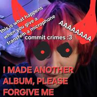 Spoonsthefirst - I MADE ANOTHER ALBUM PLEASE FORGIVE ME