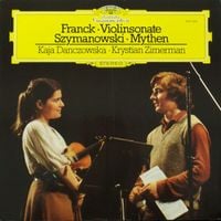 Krystian Zimerman - Franck: Violin Sonata; Szymanowski: Myrthes