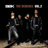 B2K - B2K: The Remixes - Vol. 2