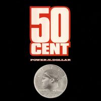 50 Cent - Power Of The Dollar