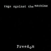 Rage Against the Machine - Freedom