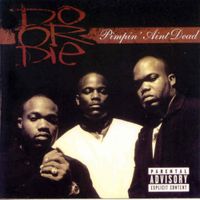 Do or Die - Pimpin' Ain't Dead