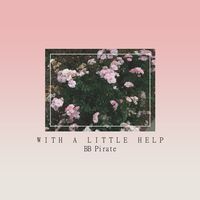 BBPirate - With A Little Help