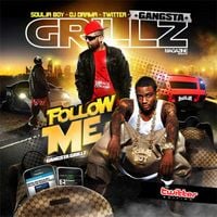 Soulja Boy - Gangsta Grillz: Follow Me Edition