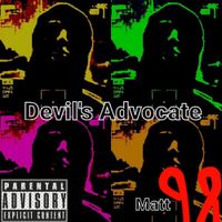 Matt98 - Devil's Advocate