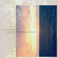 Keith Berry - Towards the Blue Peninsula