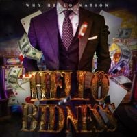 Why Hello - Hello Bidness