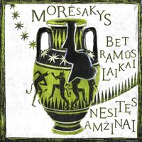 Morėsakys - Bet Ramūs Laikai Nesitęs Amžinai