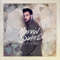 Marvin Dupr&eacute; - Au Plus Pr&egrave;s