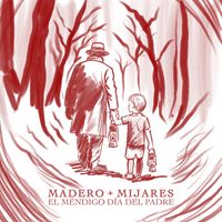 Jos&eacute; Madero - El Mendig&oacute; D&iacute;a Del Padre