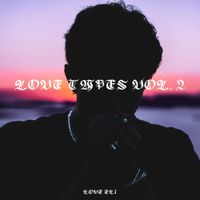 Love Eli - Love Tapes, Vol. 2