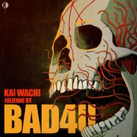 Kai Wachi - BAD4U