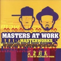 Masters At Work - Masterworks: The Essential Kenlou House Mixes