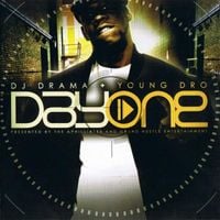 Young Dro & DJ Drama - DAY ONE
