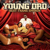 Young Dro - Best Thang Smokin'