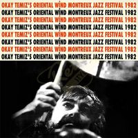 Okay Temiz - Okay Temiz's Oriental Wind Live At Montreux Jazz Festival 1982