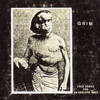 Grim - Folk Songs for an Obscure Race
