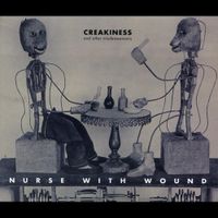 Nurse with Wound - Creakiness and Other Misdemeanours