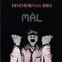 Dimmornas Bro - M&aring;l