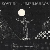 Kovtun - Belong To Nothing