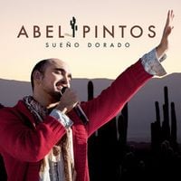 Abel Pintos - Sue&ntilde;o Dorado