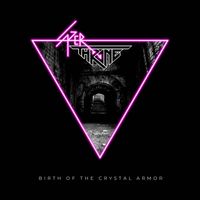 Lazer Throne - Birth Of The Crystal Armor