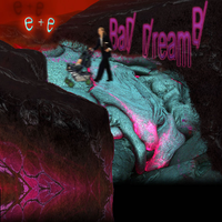 E+E - Bad Dream B