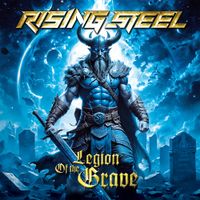 Rising Steel - Legion of The Grave
