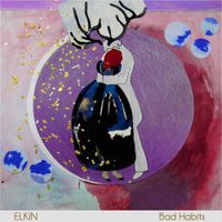 Elkin - Bad Habits