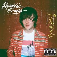Republic of Loose - Aaagh!