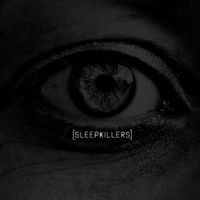 Sleepkillers - Sleepkillers