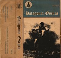 Patagonia Oscura - Patagonia Oscura
