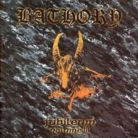 Bathory - Jubileum - Volume III