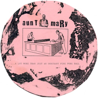 Aunt Mary - ...A Lot More Than Just an Ordinary Ping Pong Ball