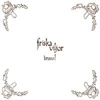 Friska Viljor - Bravo!