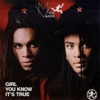 Milli Vanilli - Girl You Know It's True